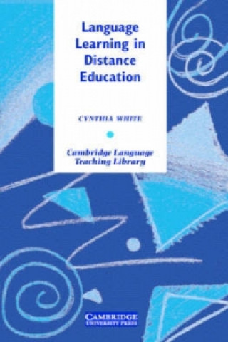 Könyv Language Learning in Distance Education Cynthia (Massey University NZ) White