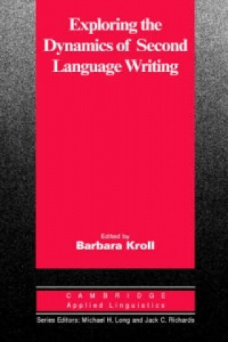 Книга Exploring the Dynamics of Second Language Writing 
