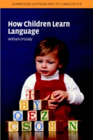 Könyv How Children Learn Language William O'Grady