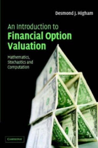 Kniha Introduction to Financial Option Valuation Desmond Higham