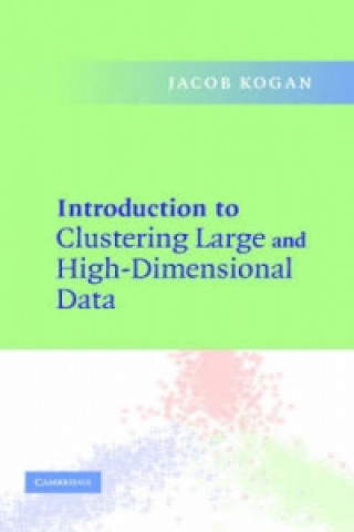 Книга Introduction to Clustering Large and High-Dimensional Data Jacob Kogan