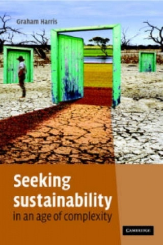 Kniha Seeking Sustainability in an Age of Complexity Graham Harris