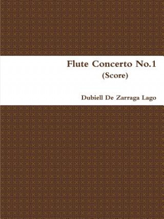 Kniha Flute Concerto No.1 Dubiell De Zarraga Lago