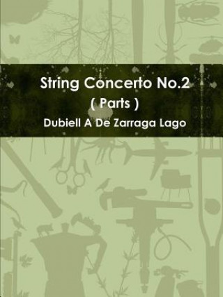 Kniha String Concerto No.2 ( Parts ) Dubiell a De Zarraga Lago