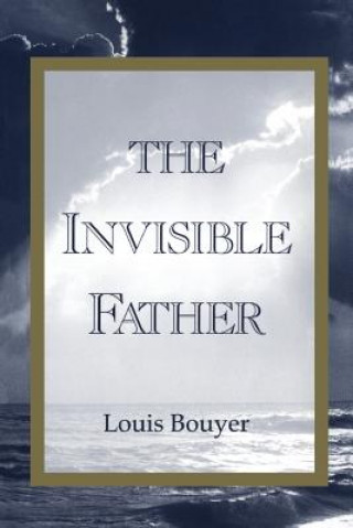 Książka Invisible Father Louis Bouyer