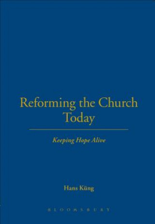 Knjiga Reforming the Church Today Hans Kung