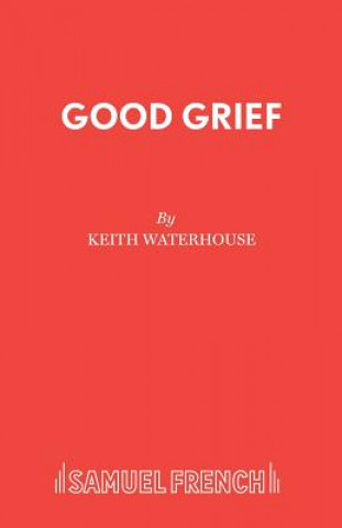 Livre Good Grief Keith Waterhouse