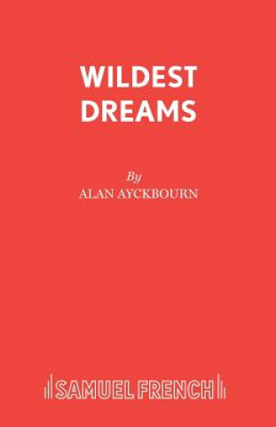 Książka Wildest Dreams Alan Ayckbourn