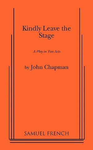 Carte Kindly Leave the Stage JOHN CHAPMAN