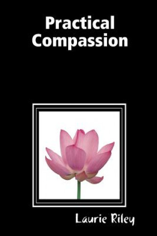 Kniha Practical Compassion Laurie Riley