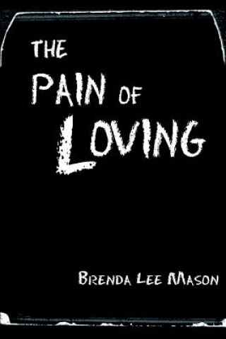 Carte Pain of Loving Brenda Lee Mason