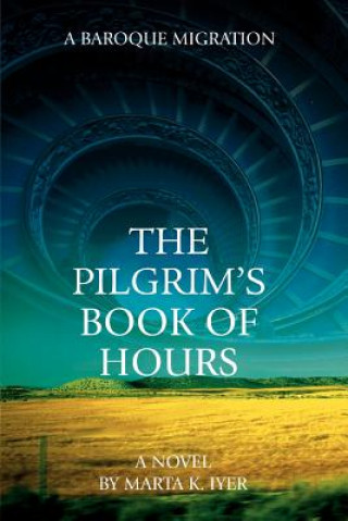 Buch Pilgrim's Book of Hours Marta K Iyer