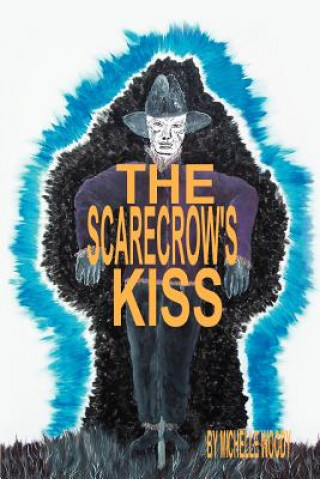 Libro Scarecrow's Kiss Michelle Woody