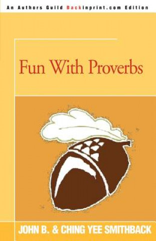 Könyv Fun with Proverbs John B Smithback