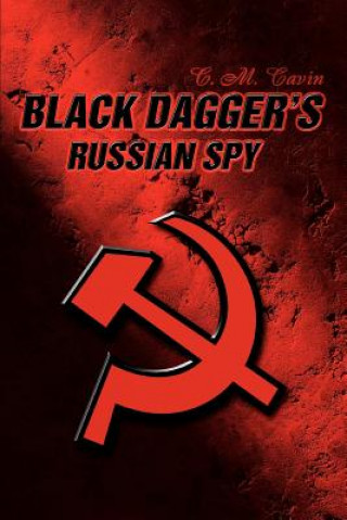 Carte Black Dagger's Russian Spy C M Cavin