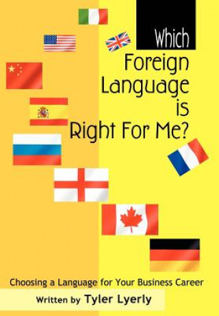 Kniha Which Foreign Language Is Right for Me? Tyler Lyerly