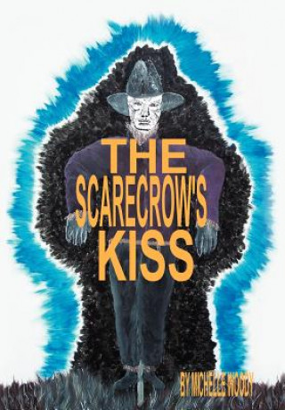 Kniha Scarecrow's Kiss Michelle Woody