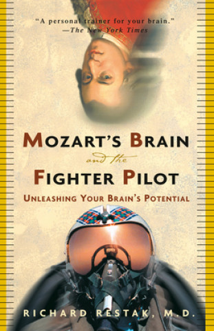 Könyv Mozart's Brain and the Fighter Pilot Richard Restak