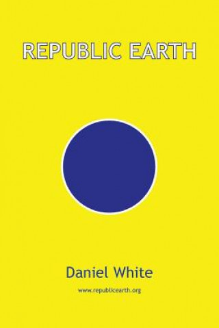 Knjiga Republic Earth Daniel White