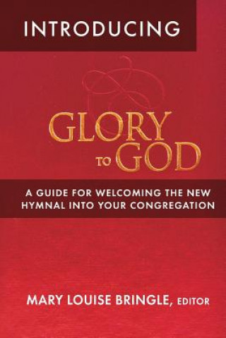 Carte Introducing Glory to God Mary Louise Bringle