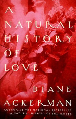 Kniha Natural History of Love Ackerman D