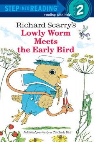 Könyv Richard Scarry's Lowly Worm Meets the Early Bird Richard Scarry