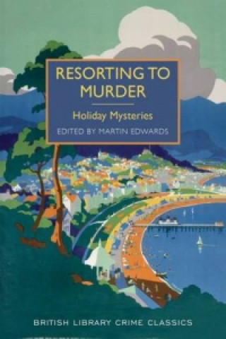 Книга Resorting to Murder Martin Edwards