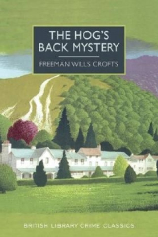 Könyv Hog's Back Mystery Freeman Wills Crofts