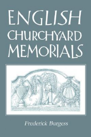 Book English Churchyard Memorials Frederick Burgess