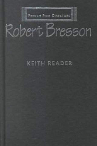 Kniha Robert Bresson Keith Reader