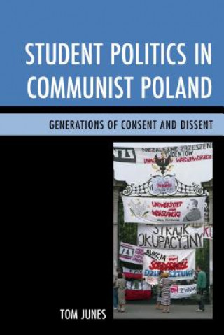 Книга Student Politics in Communist Poland Tom Junes