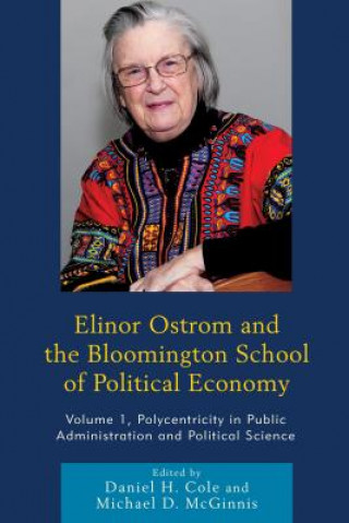Carte Elinor Ostrom and the Bloomington School of Political Economy Daniel H. Cole