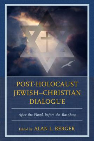 Kniha Post-Holocaust Jewish-Christian Dialogue Alan L Berger