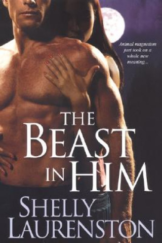 Könyv Beast In Him Shelly Laurenston