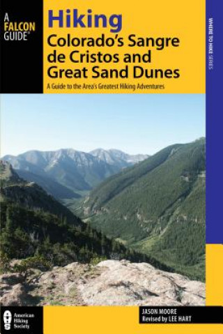 Kniha Hiking Colorado's Sangre de Cristos and Great Sand Dunes Lee Hart