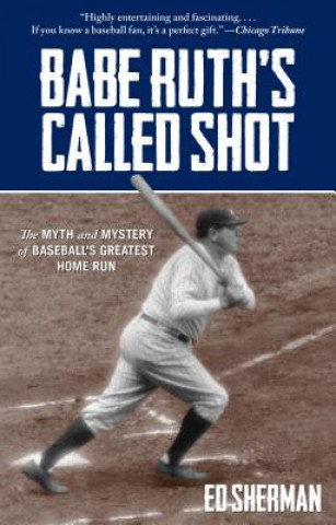 Book Babe Ruth's Called Shot Ed Sherman