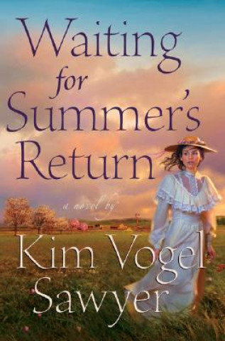 Knjiga Waiting for Summer's Return Kim Vogel Sawyer