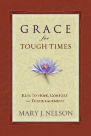 Książka Grace for Tough Times Mary J. Nelson