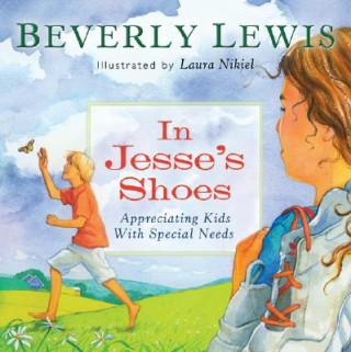 Carte In Jesse`s Shoes - Appreciating Kids with Special Needs Beverly Lewis