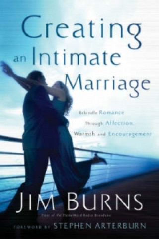 Audio Creating an Intimate Marriage Jim Burns