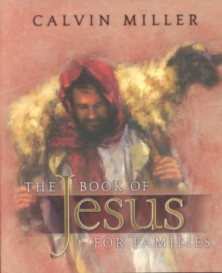 Carte Book of Jesus for Families Dr Calvin Miller