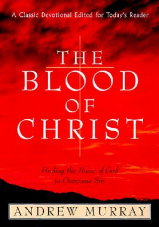 Knjiga Blood of Christ Andrew Murray