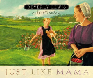 Книга Just Like Mama Beverly Lewis