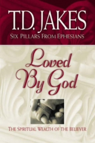 Książka Loved by God: the Spiritual Wealth of the Believer T D Jakes