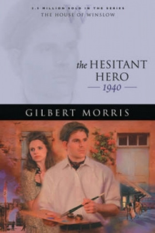 Knjiga Hesitant Hero Gilbert Morris