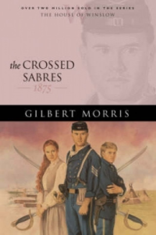 Livre Crossed Sabres Gilbert Morris