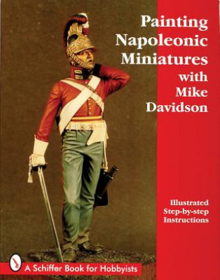 Könyv Painting Napoleonic Miniatures Mike Davidson