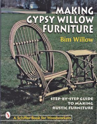 Книга Making Gypsy Willow  Furniture Bim Willow