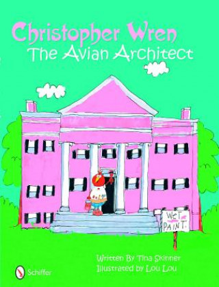 Book Christher Wren: Avian Architect Tina Skinner