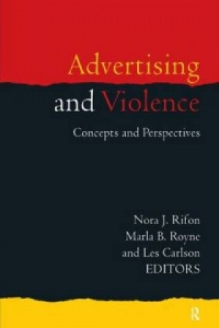 Książka Advertising and Violence Nora J. Rifon